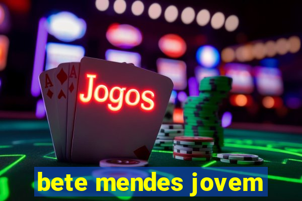 bete mendes jovem