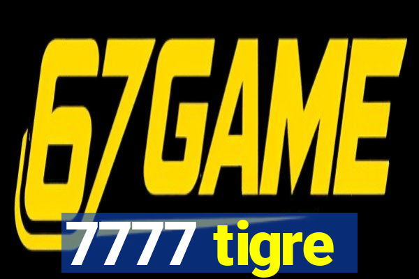 7777 tigre