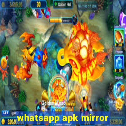 whatsapp apk mirror