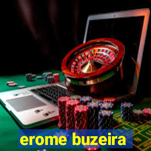 erome buzeira