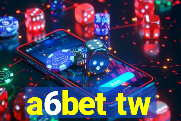 a6bet tw