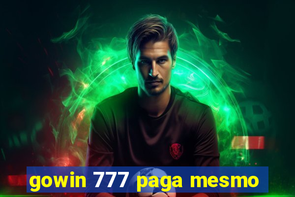 gowin 777 paga mesmo