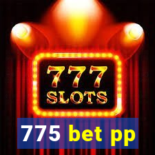 775 bet pp