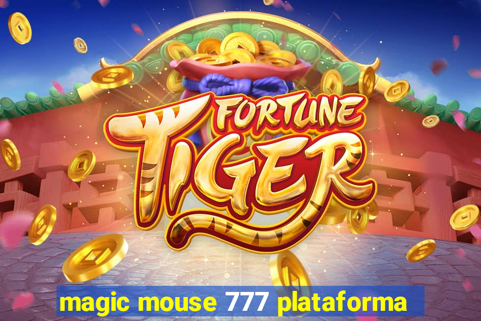 magic mouse 777 plataforma