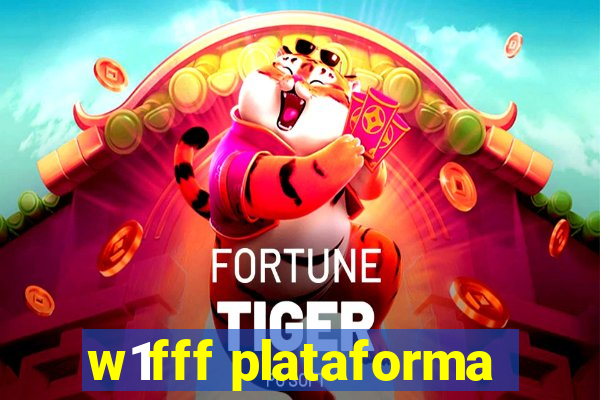 w1fff plataforma
