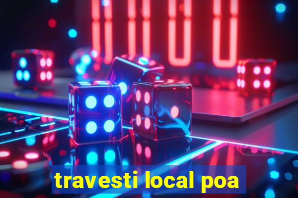 travesti local poa
