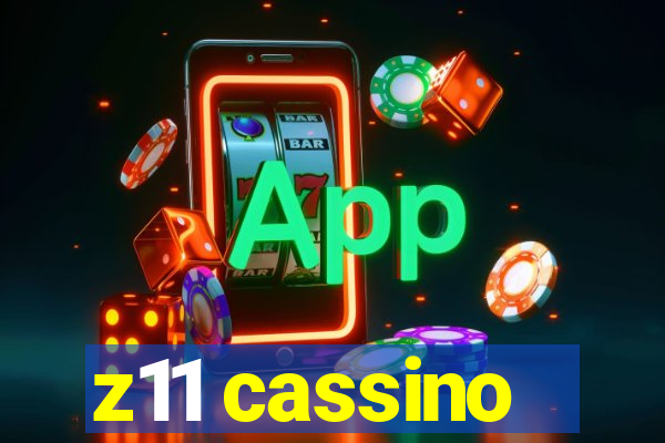 z11 cassino
