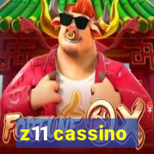 z11 cassino