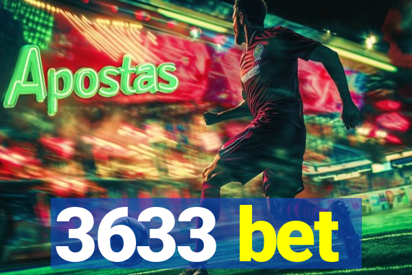 3633 bet