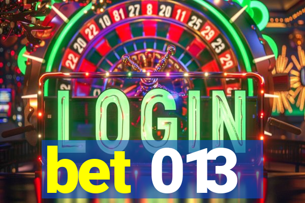 bet 013