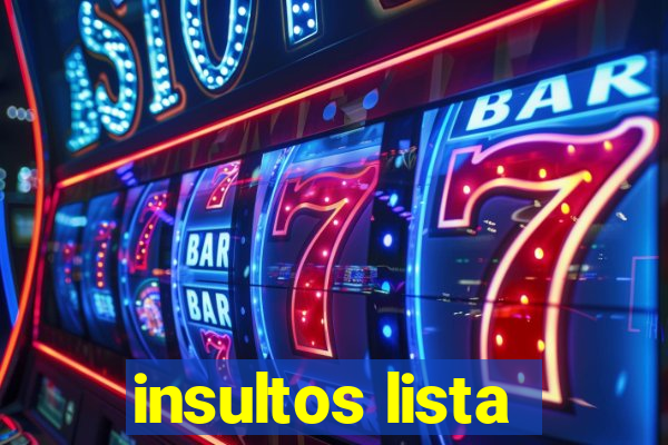 insultos lista