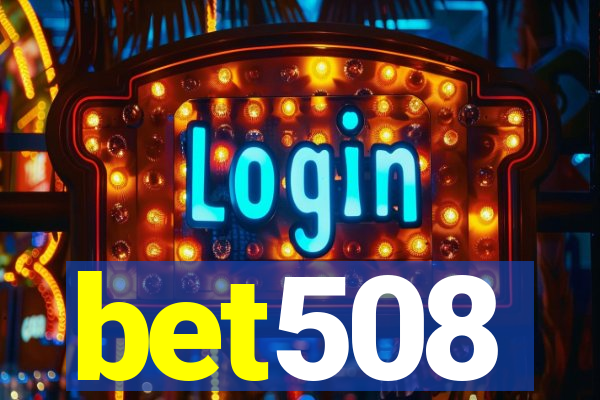 bet508
