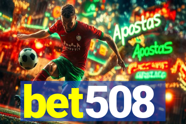 bet508