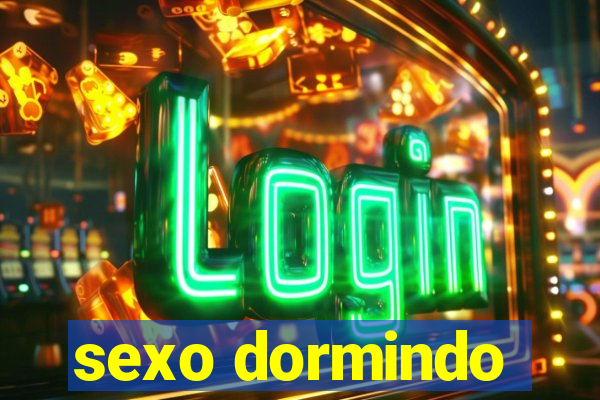 sexo dormindo