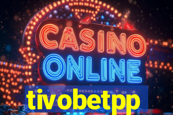 tivobetpp