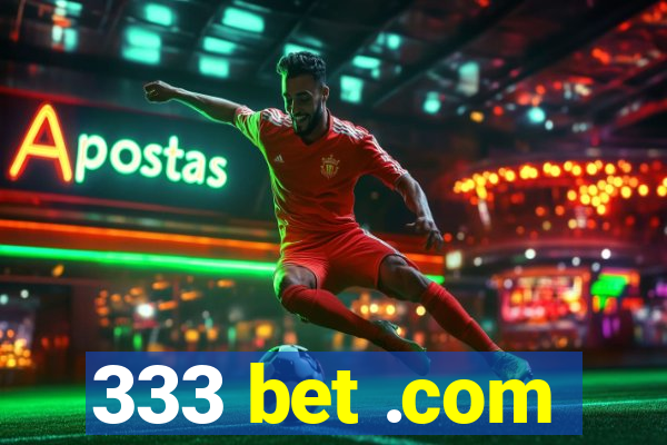 333 bet .com