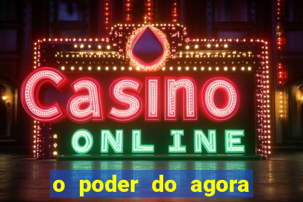 o poder do agora pdf google drive