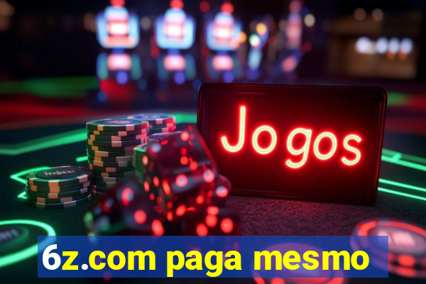 6z.com paga mesmo
