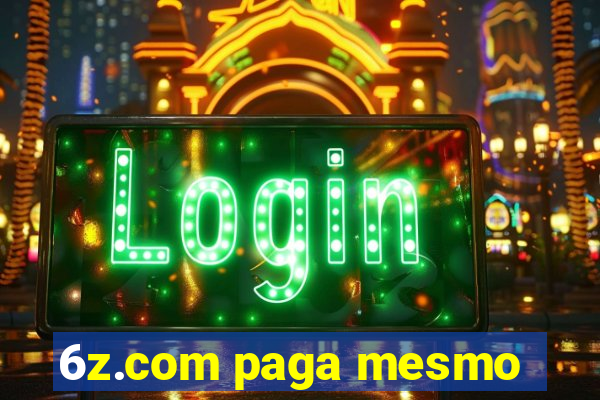 6z.com paga mesmo