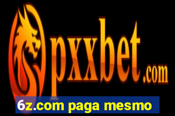 6z.com paga mesmo