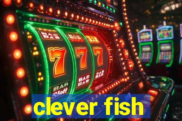 clever fish