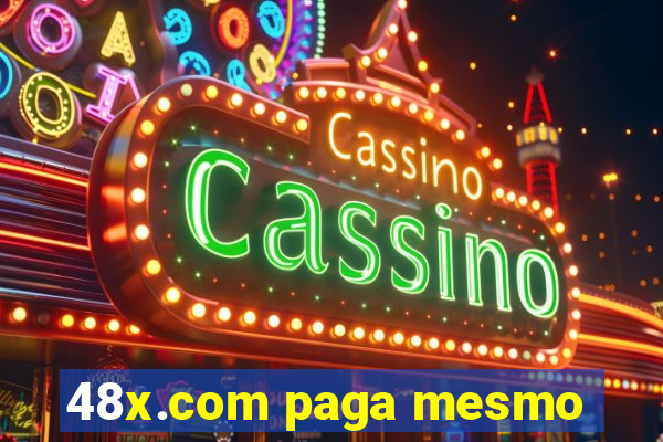 48x.com paga mesmo