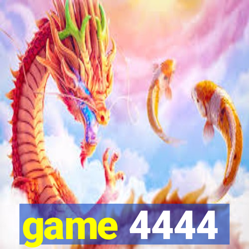 game 4444