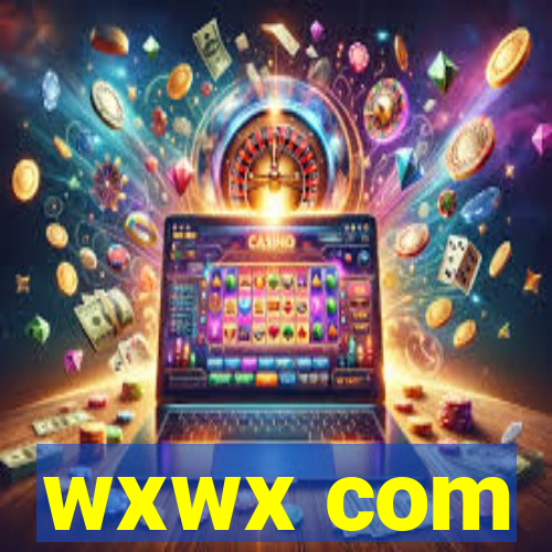 wxwx com