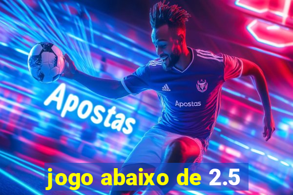jogo abaixo de 2.5