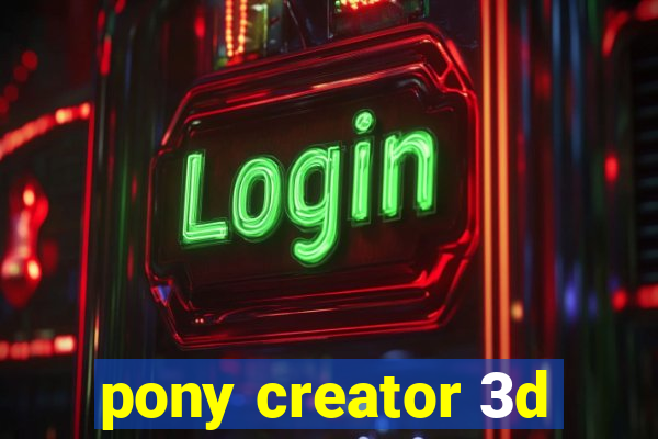 pony creator 3d
