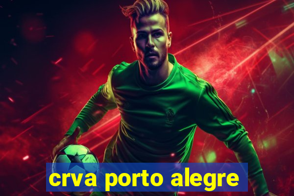 crva porto alegre