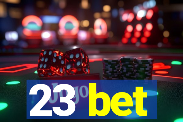 23 bet