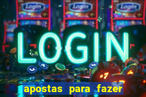 apostas para fazer com o crush