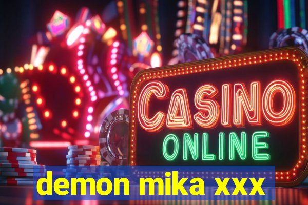 demon mika xxx