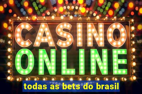 todas as bets do brasil
