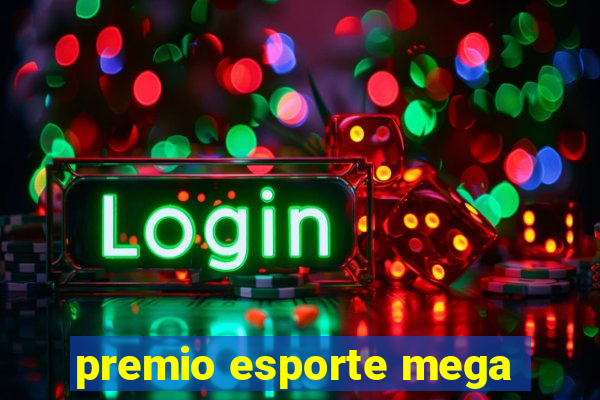 premio esporte mega