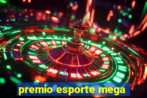 premio esporte mega