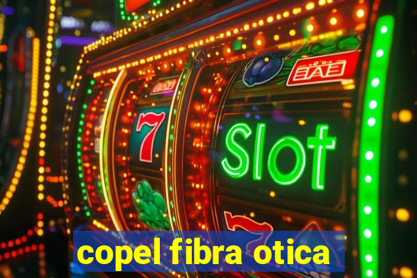 copel fibra otica