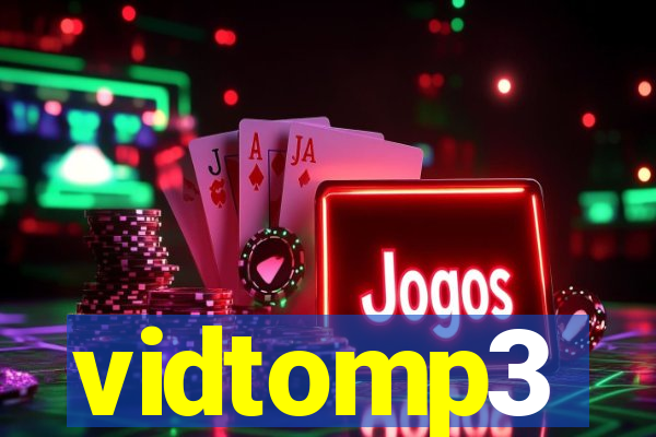 vidtomp3