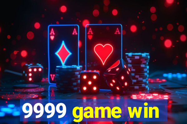9999 game win