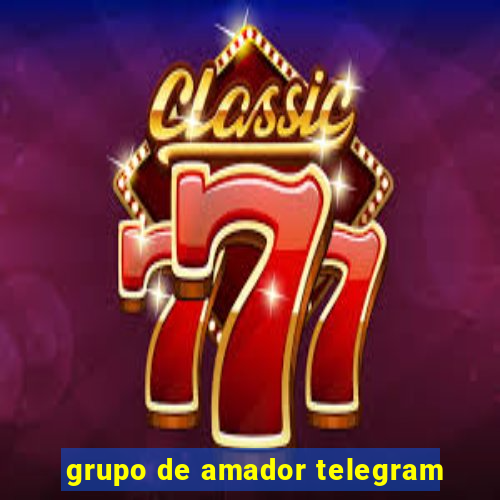 grupo de amador telegram