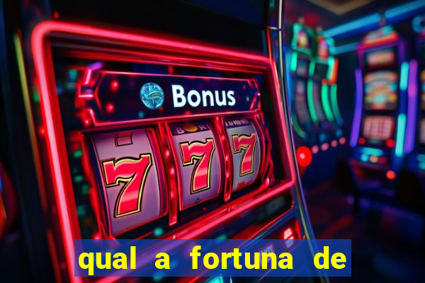 qual a fortuna de filipe ret