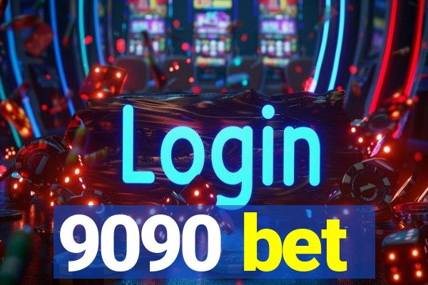 9090 bet