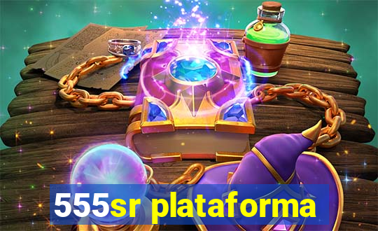 555sr plataforma
