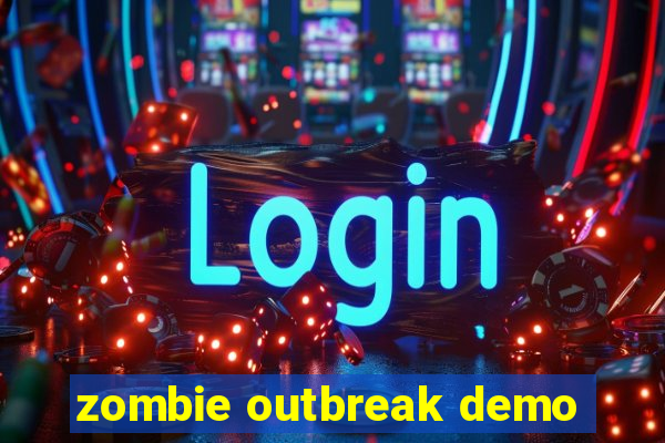 zombie outbreak demo