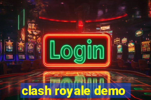 clash royale demo