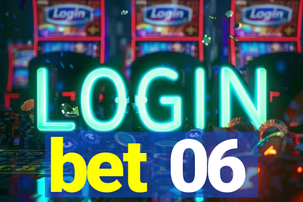 bet 06