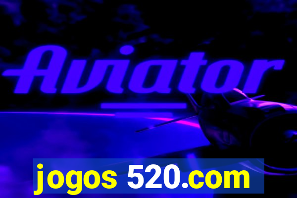jogos 520.com