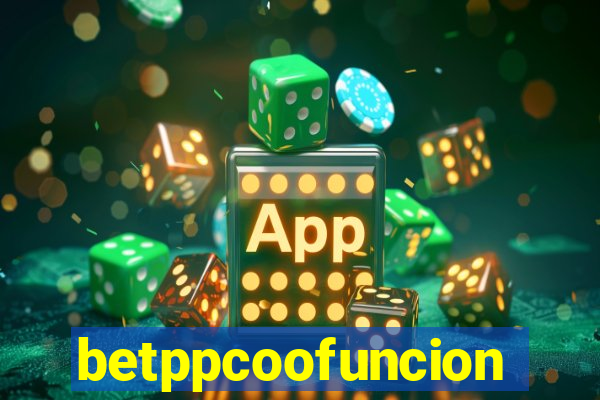 betppcoofuncion