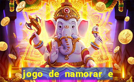 jogo de namorar e fazer filho